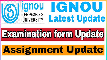 Ignou latest update | ignou online submission of examination form | ignou assignment submission