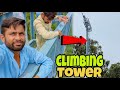 Me and My Friends Climping on Biggest Tower 🗼 | This is a dangerous challenge | Rawal Tara Gariya