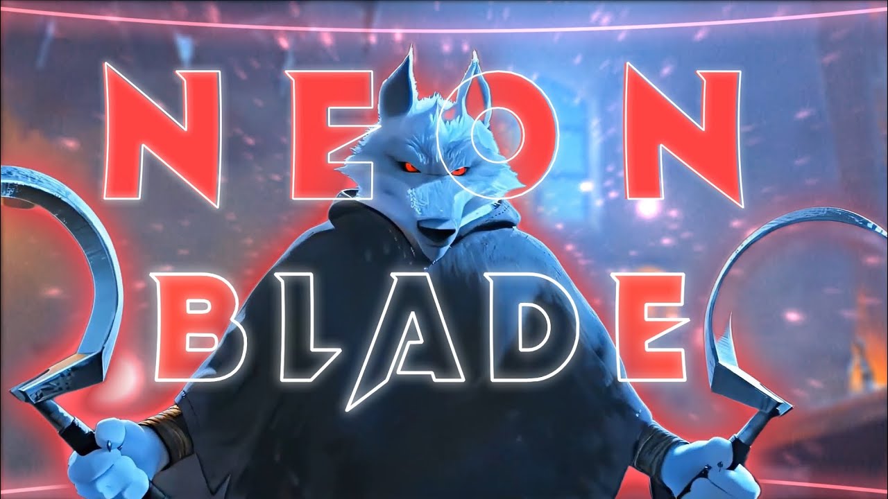 DEATH WOLF - NEON BLADE [ EDIT/AMV]