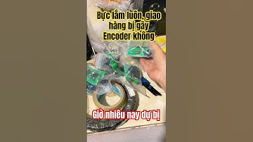 Giao hàng bị gãy Encoder nên dự bị thêm My My