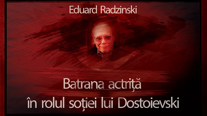 Batrana actrita in rolul sotiei lui Dostoievski - ...