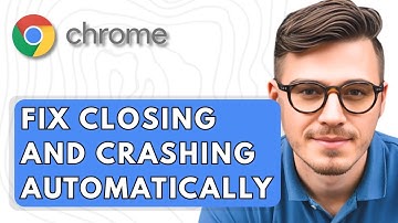 How To Fix Google Chrome Closing and Crashing Automatically [2025 Guide]