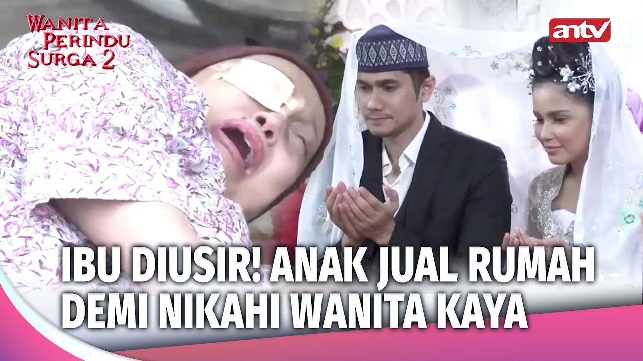 Hati Nurani Mati! Zul Tega Jual Rumah & Bu#ang Ibu Kandungnya | Wanita Perindu Surga 2 Eps 49 FULL