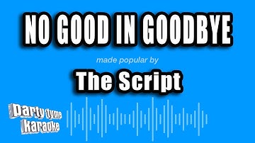 The Script - No Good In Goodbye (Karaoke Version)