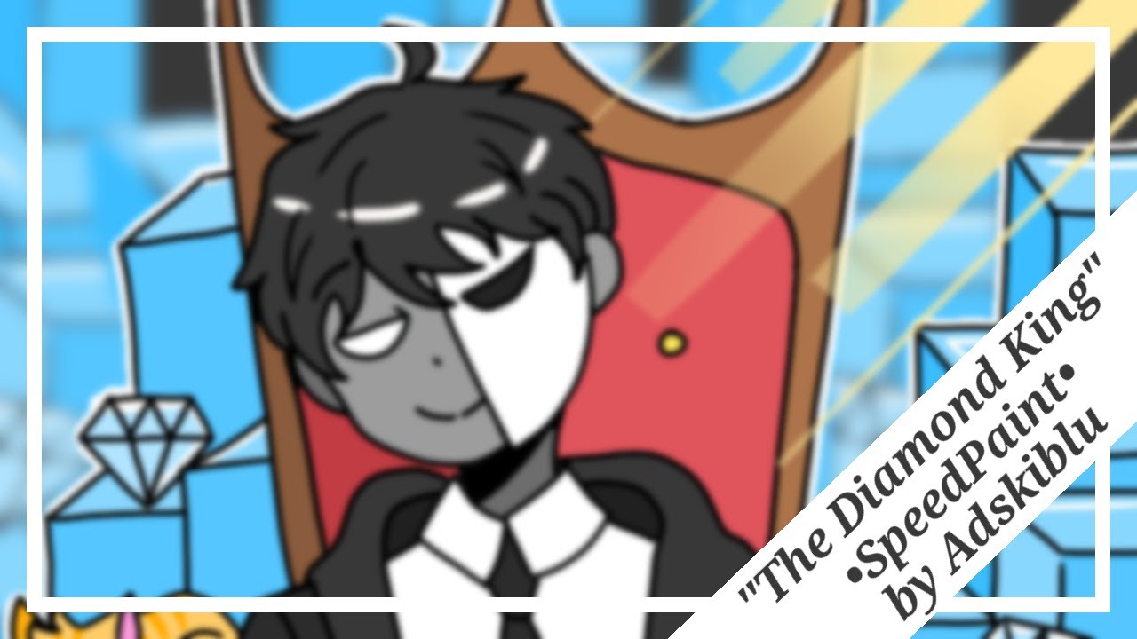 "The Diamond King" Speedpaint YouTube