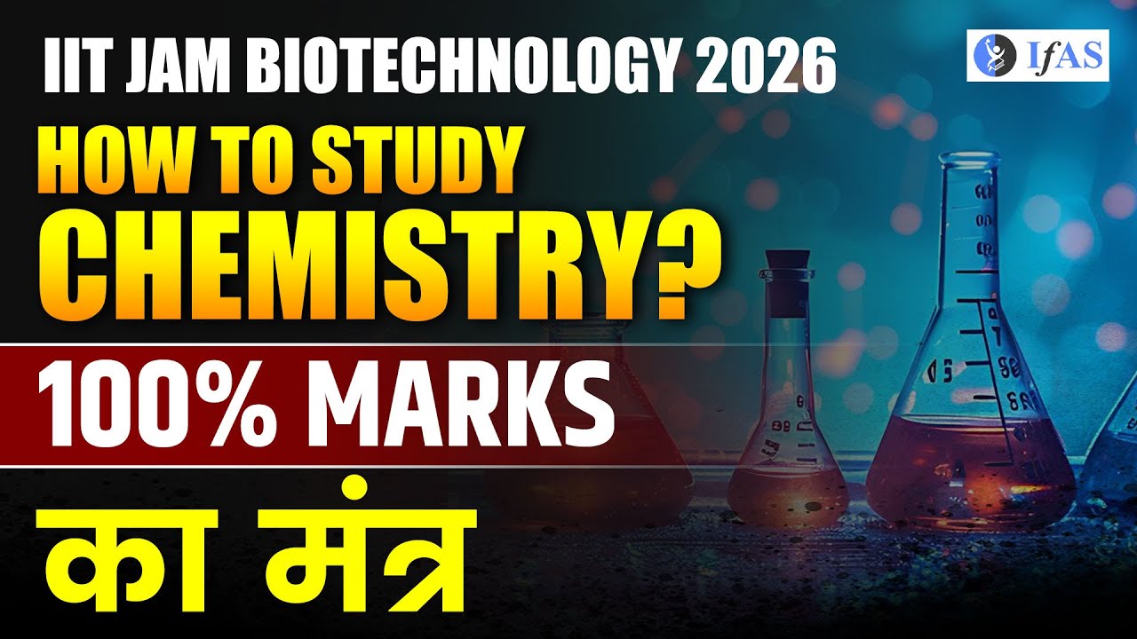 how-to-study-chemistry-for-iit-jam-biotechnology-2026-100-marks