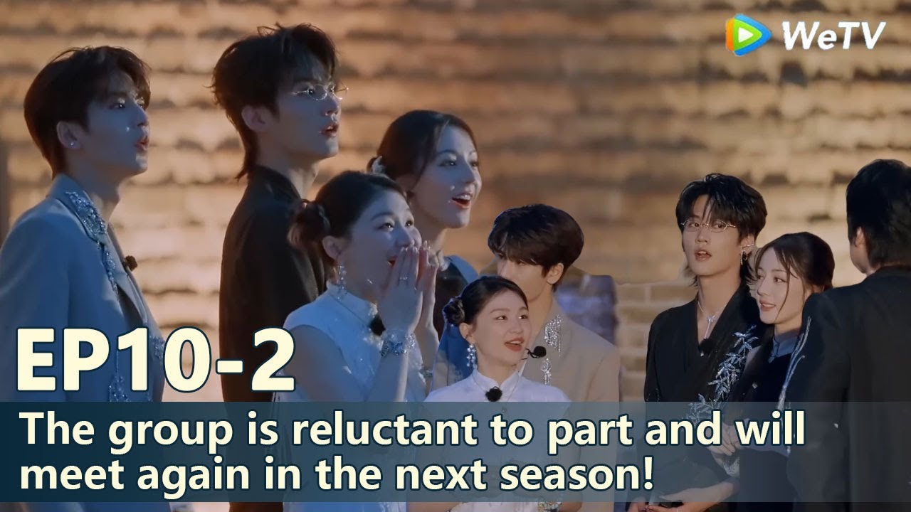 【The Truth S3】EP10-2：The group is reluctant to part and will meet again in the next season!