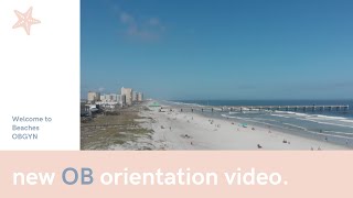 Beaches OBGYN New OB Patient  Orientation