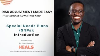Medicare Advantage Special Needs Plans (SNPs): Introduction