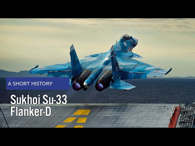 Su-33 Flanker-D (Su-27K) – Sea Flanker