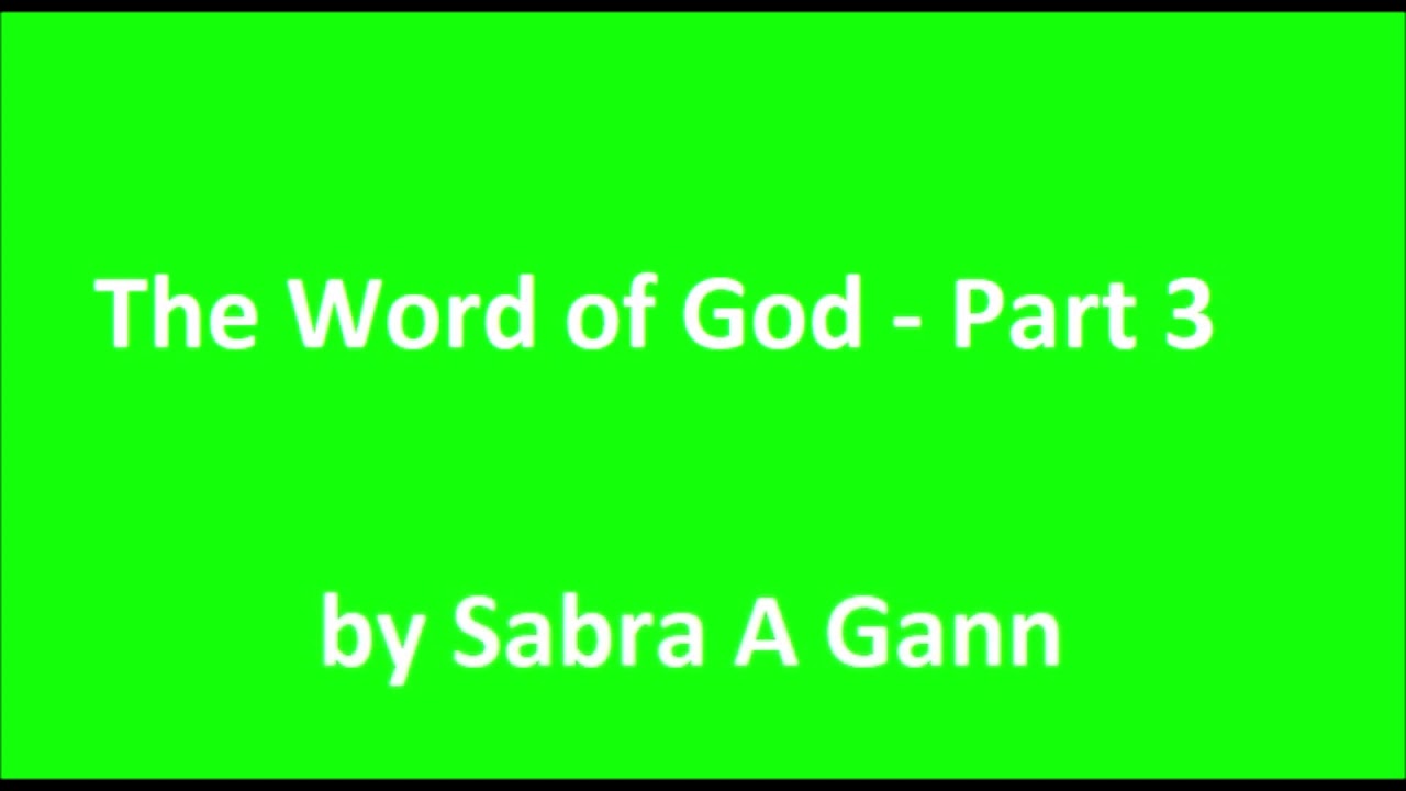 The Word of God - Part 3 - YouTube