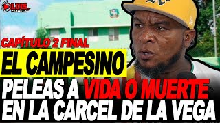 SAMUEL EL CAMPESINO: PELEAS & MOT!NES A V!DA O MUERT3 EN LA CARCEL DE LA VEGA | CAPÍTULO 2 FINAL