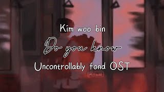 Kim Woo Bin - Do You Know (OST Uncontrollably Fond) [Easy Lyrics/sub indo]
