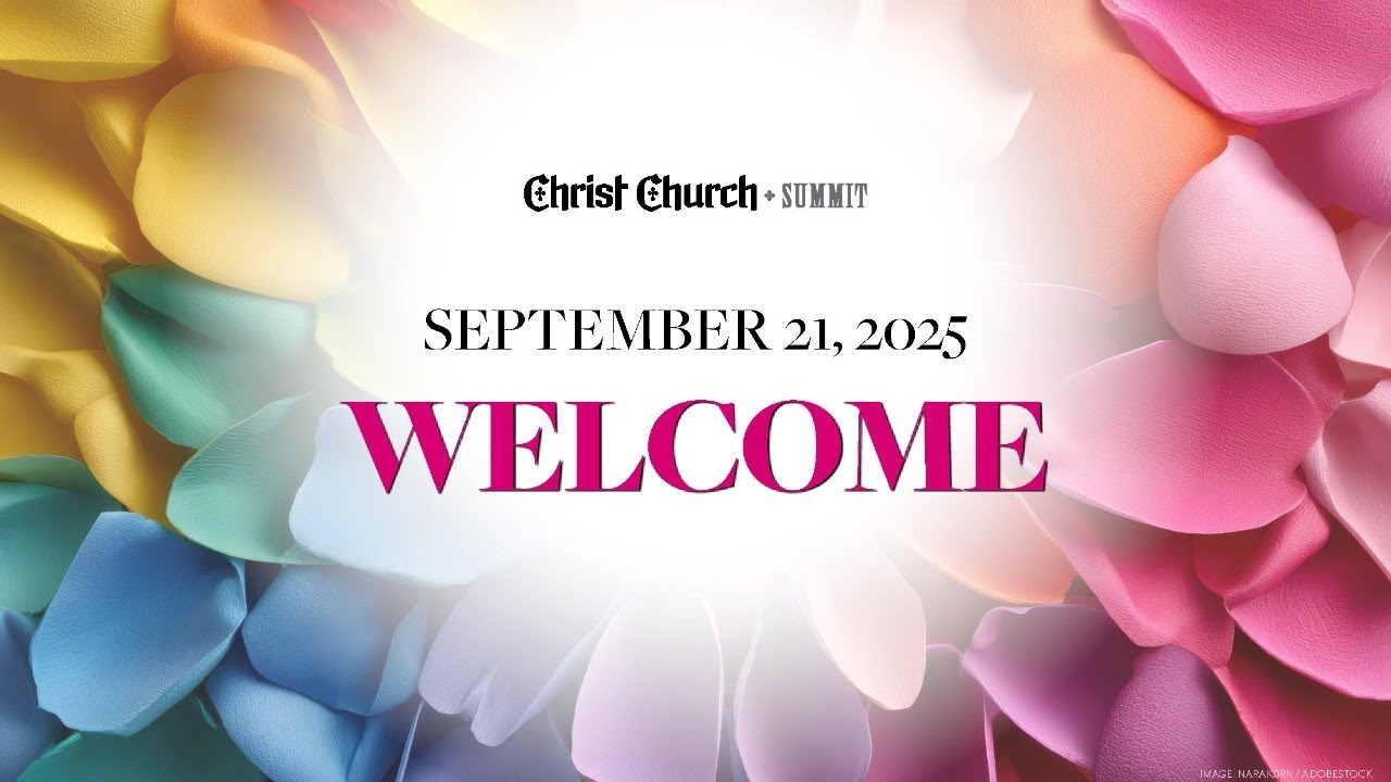 September Church Sunday Morning Worship, September 21, 2025. 10 a.m. Christ Church ...