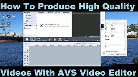 How To Produce High Quality Videos Using AVS Video Editor, The Right Way!