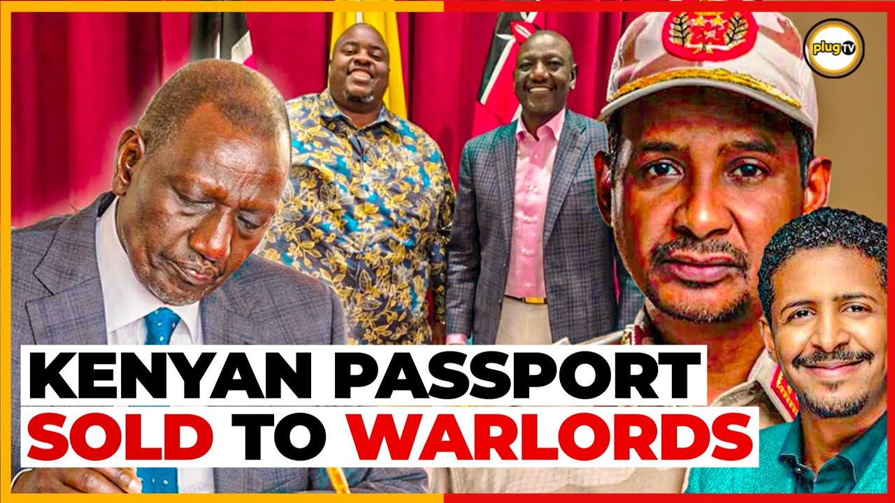 Ruto Regime SELLS Kenyan Passports to RSF Leader Algoney Musa and Wicknell Chivayo| Plug Tv Kenya