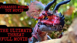 Jurassic World Toy Movie The Ultimate Threat Full Movie