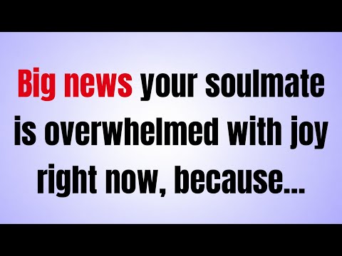 💸Big news your soulmate is overwhelmed with joy right now, because...