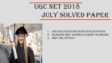 UGC NET JULY 2018 PAPER 1 SOLVED / NTA NET 2018 JULY PAPER WITH SOLUTION. PART 3