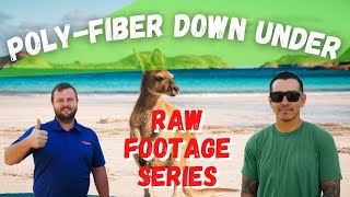 Poly-Fiber Down Under - Raw Footage
