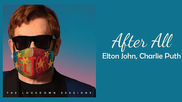 Elton John, Charlie Puth - After All // 1 hour // ...