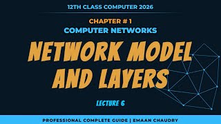 Network models and layers | 12th computer | Chapter 1 Lecture 6 | New book pectaa 2026-2027