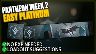 Pantheon Week 2 Guide  EASY Platinum