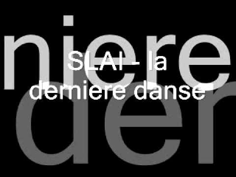 TÉLÉCHARGER SLAI LA DERNIERE DANSE GRATUITEMENT GRATUITEMENT DERNIERE TÉLÉCHARGER LA SLAI DANSE