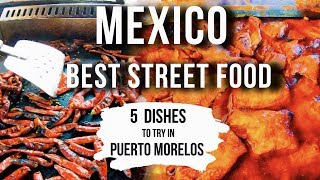 TRADITIONAL Mexico STREET FOOD Tour in Puerto Morelos Mexico | Mexican Street Food Travel Vlog