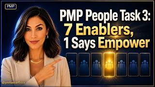 PMP People Task 3: 7 Enablers, 1 Says Empower