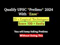 UPSC Prelims 2024 Conquer the Exam with Effortless Logical Tricks