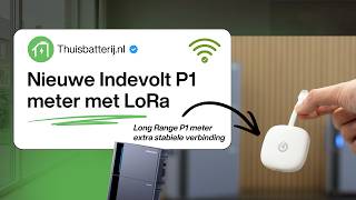 Nieuwe Indevolt P1 meter: Extra bereik, extra stabiliteit