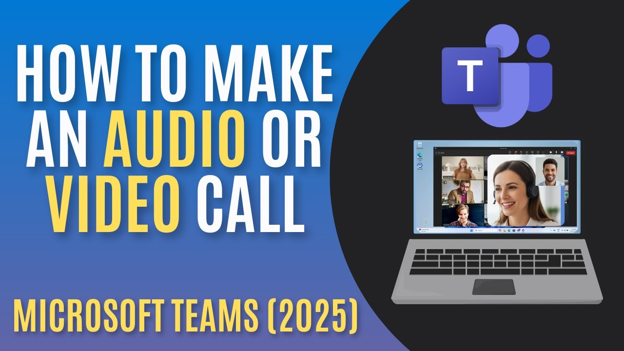 How to Make an Audio or Video Call on Microsoft Teams (2025)