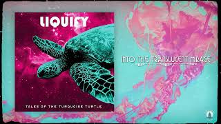 Liquify - Tales of the Turquoise Turtle (Full Album + Bonus Tracks)