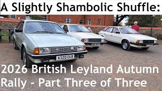 A Slightly Shambolic Shuffle: 2026 British Leyland (BL) Autumn Rally - Part Three of Three