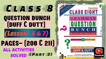 Class- 8 Question Bunch (Duff & Dutt)  (Lesson- 5 & 7) Pages- ( 208 & 211) (Part- 3) Solved.