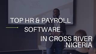 Top HR & Payroll Software in Cross Rivers State, Nigeria