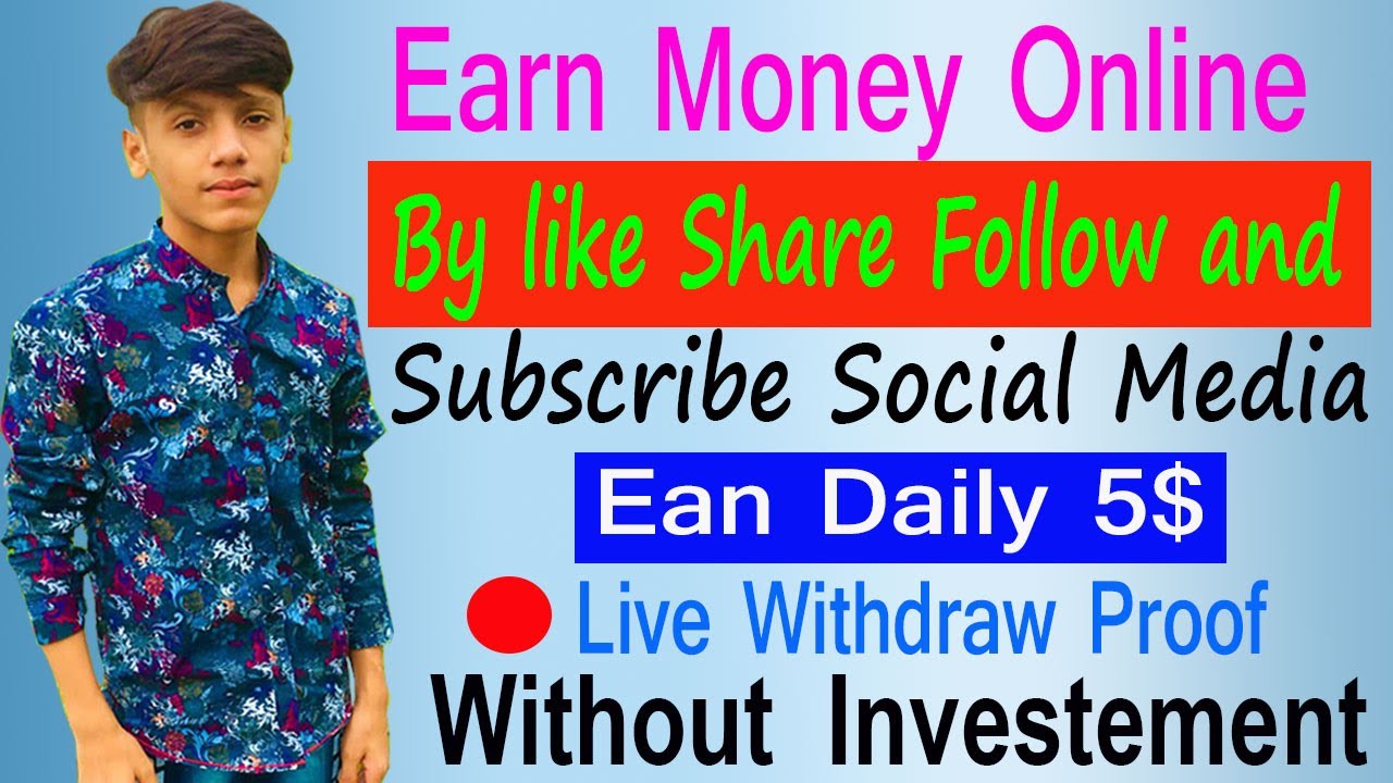 How to Earn Money Online By Like, Share, and Subscribing Live Withdraw Proof