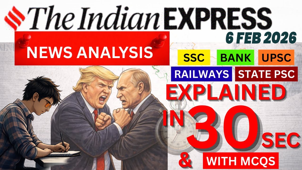 THE INDIAN EXPRESS ANALYSIS | 6th Februray 2026 | Daily Current Affairs ...