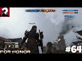 For Honor- Clutch Moments #64!!