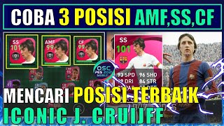 REVIEW CRUIJFF DI 3 POSISI BERBEDA AMF, CF, SS MENCARI POSISI TERBAIK EFOOTBALL PES 2021 MOBILE