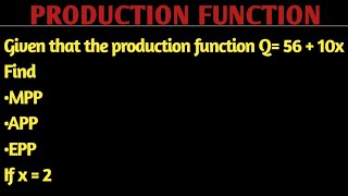 Production function| How to Calculate Marginal Physical Product, Average Physical Product