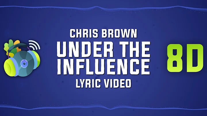 Chris Brown – Under the Influence (sped up + reverb) Lyric Video | 8D songs
