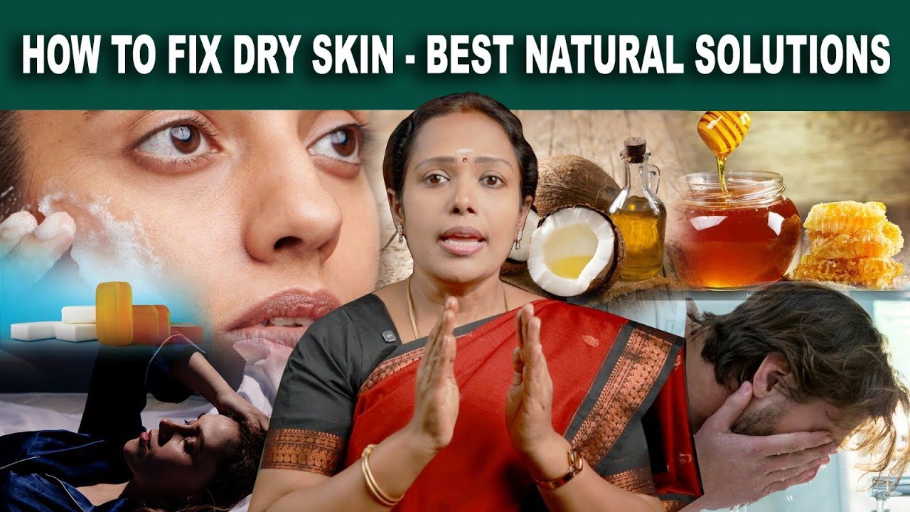 Dry Skin: Reasons, Symptoms & Solutions | 