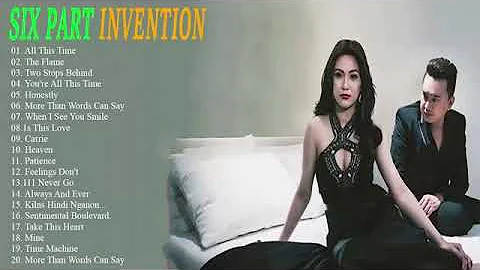 Six Part Invention Nonstop - Six Part Invention Opm Tagalog Love Songs Full Album