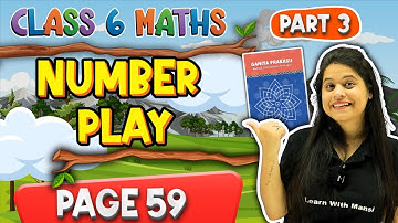 Number Play | Part 3 | Class 6 Maths |  Chapter 3 | Ganita Prakash | New NCERT 2025-26