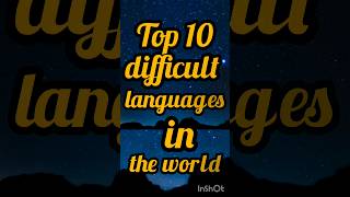 Top 10 difficult languages in the world. shortvideo facts top10