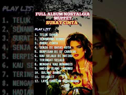 FULL ALBUM NOSTALGIA MUPPET - SURAT CINTA