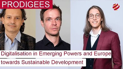 Digitalisation in Emerging Powers and Europe towards Sustainable Development I PRODIGEES