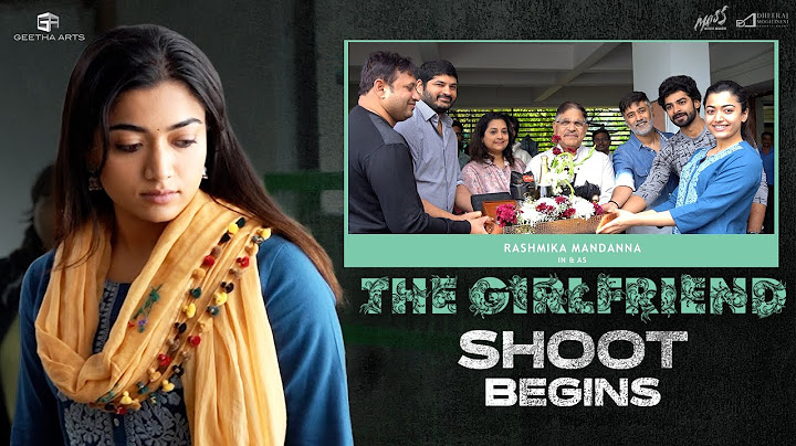 #TheGirlFriend - Shoot Begins | Rashmika Mandanna | Rahul Ravindran | Hesham Abdul Wahab